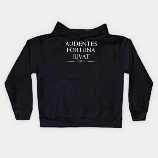 "audentes fortuna iuvat" Fortune favours the bold - VIRGIL in Latin Typography Motivational inspirational quote series 1 WHITE Kids Hoodie